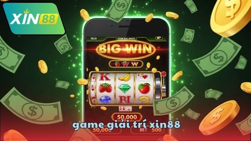 Game giải trí XIN88 đa dạng và cuốn hút 4 Trải nghiệm giải trí trên XIN88